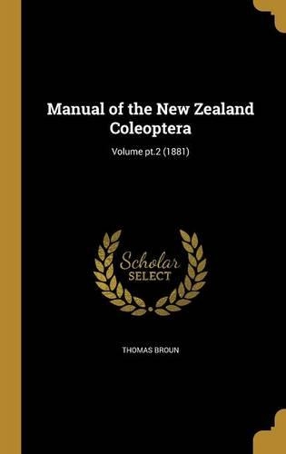 Manual of the New Zealand Coleoptera; Volume pt.2 (1881)