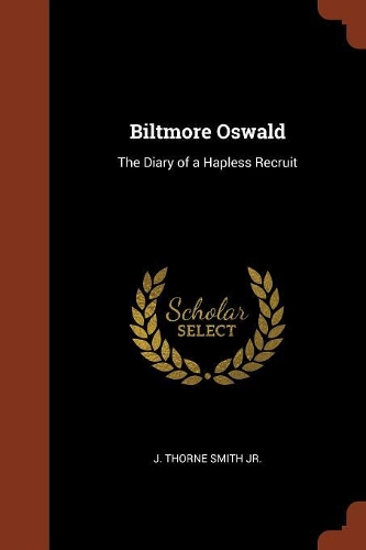 Biltmore Oswald: The Diary of a Hapless Recruit