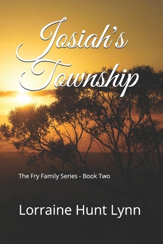 Josiah's Township: The Fry Family Series - Book Two(Fry Family)