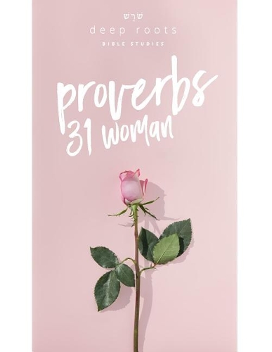 The Proverbs 31 Woman