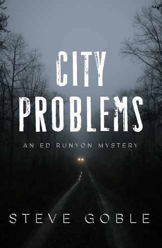 City Problems: (An Ed Runyon Mystery)