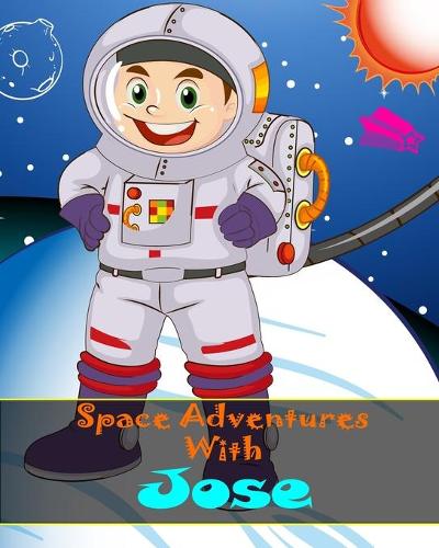 Space Adventures With Jose