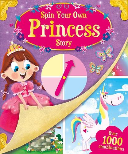 Spin Your Own: Princess Story: (Story Book Spinner)