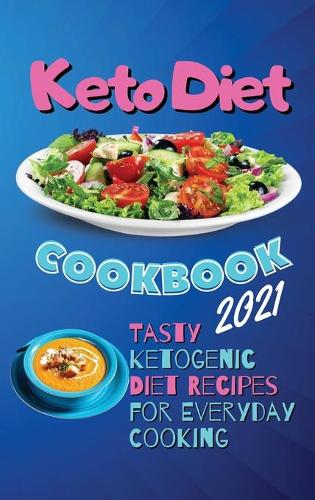 Keto Diet Cookbook 2021
