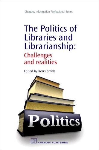 The Politics of Libraries and Librarianship