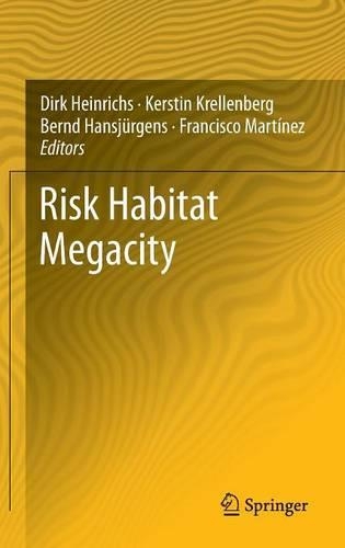 Risk Habitat Megacity: Risk or Opportunity for Sustainable Development(English)