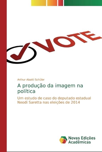 A produção da imagem na política