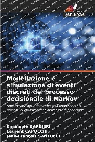 Modellazione e simulazione di eventi discreti del processo decisionale di Markov
