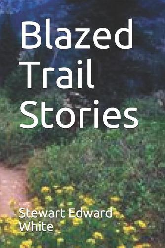 Blazed Trail Stories