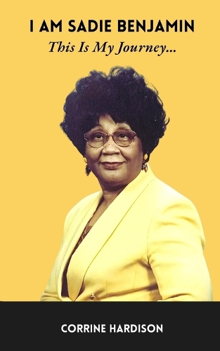 I Am Sadie Benjamin: This Is My Journey...
