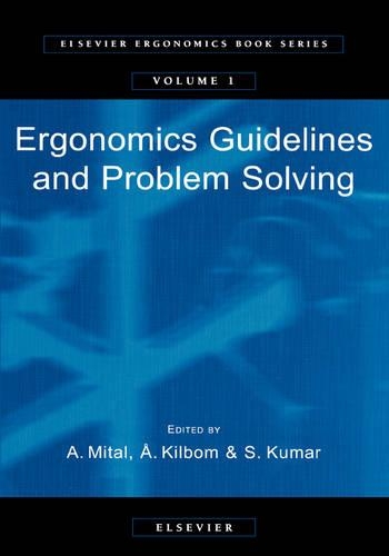 Ergonomics Guidelines and Problem Solving: Volume 1(Volume 1 Elsevier Ergonomics Book S.)