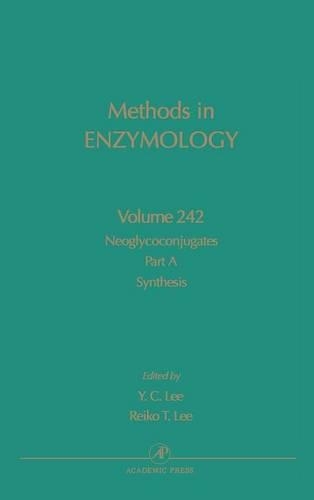 Neoglycoconjugates, Part A, Synthesis: Volume 242(Volume 242 Methods in Enzymology)