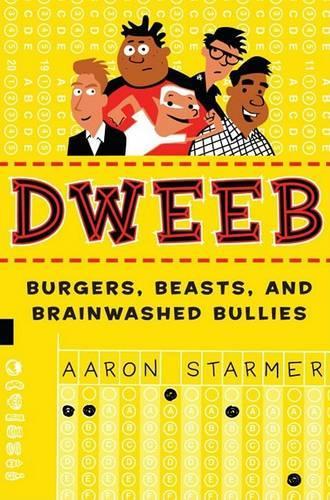 Dweeb: Burgers, Beasts, and Brainwashed Bullies(English)
