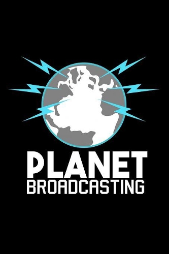 Planet broadcasting