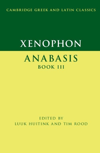 Xenophon: Anabasis Book III: Anabasis Book III(Cambridge Greek and Latin Classics)