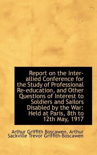 Report on the Inter-Allied Conference for the Study of Professional Re-Education, and Other Question