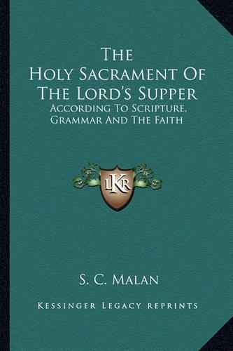 The Holy Sacrament Of The Lord's Supper