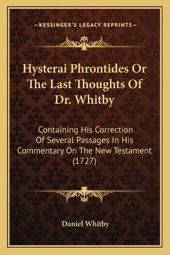 Hysterai Phrontides Or The Last Thoughts Of Dr. Whitby