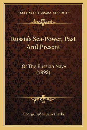 Russia's Sea-Power, Past And Present