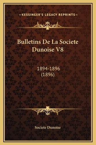 Bulletins De La Societe Dunoise V8