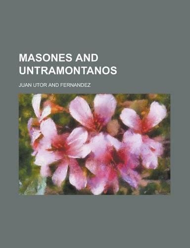 Masones and Untramontanos