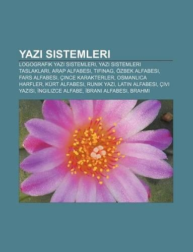 Yaz Sistemleri: Logografik Yaz Sistemleri, Yaz Sistemleri Taslaklar, Arap Alfabesi, Tifinag, Ozbek Alfabesi, Fars Alfabesi(Turkish)