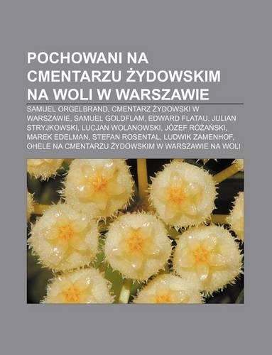 Pochowani Na Cmentarzu Ydowskim Na Woli W Warszawie
