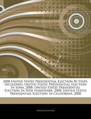 Articles on 2008 United States Presidential Election by State, Including