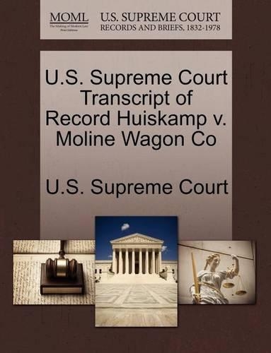 U.S. Supreme Court Transcript of Record Huiskamp V. Moline Wagon Co: (English)