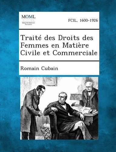 Traite Des Droits Des Femmes En Matiere Civile Et Commerciale: (French)