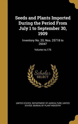 Seeds and Plants Imported During the Period from July 1 to September 30, 1909