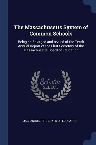 The Massachusetts System of Common Schools