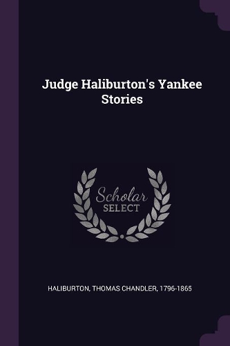 Judge Haliburton's Yankee Stories