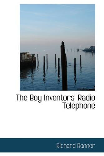 The Boy Inventors' Radio Telephone