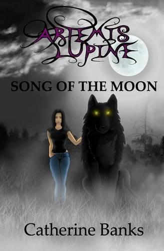 Song of the Moon: An Artemis Lupine Novel: An Artemis Lupine Novel(English)
