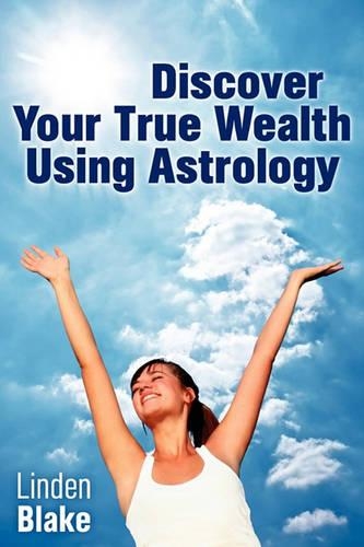 Discover Your True Wealth Using Astrology