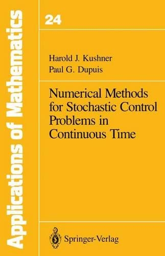 Numerical Methods for Stochastic Control Problems in Continuous Time: (24 Stochastic Modelling and Applied Probability)