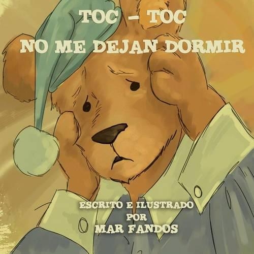 Toc-Toc No Me Dejan Dormir: (Spanish)