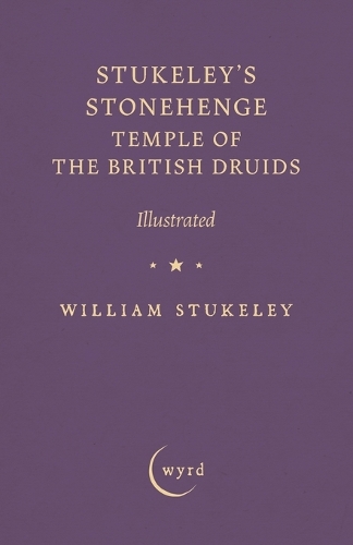 Stukeley's Stonehenge - Temple of the British Druids
