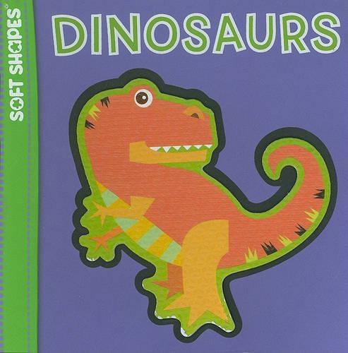 Dinosaurs: (Soft Shapes)