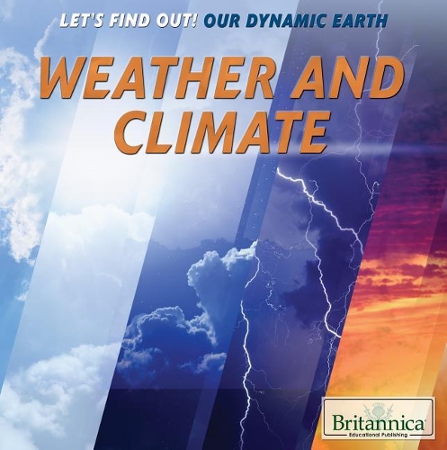 Weather and Climate: (Let's Find Out! Our Dynamic Earth)