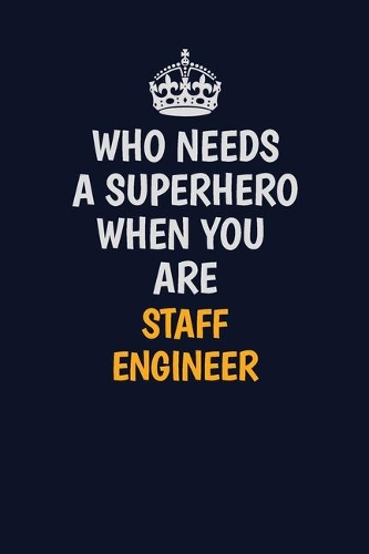 Who Needs A Superhero When You Are Staff Engineer