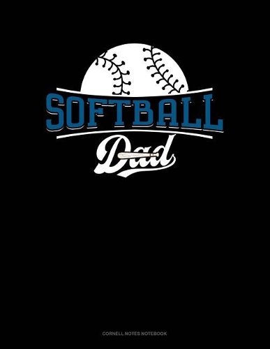 Softball Dad: Cornell Notes Notebook