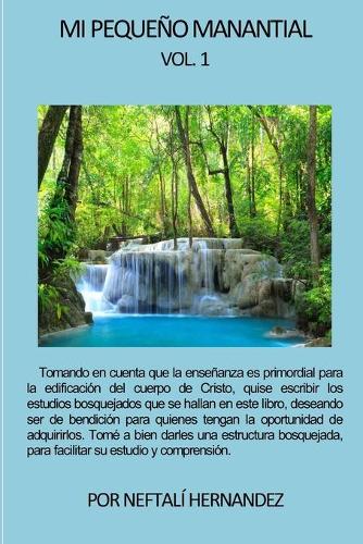 MI PEQUEÑO MANANTIAL Volumen 1: Auxiliar para predicadores(1 Mi Pequeño Manantial)