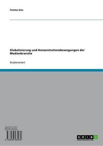 Globalisierung Und Konzentrationsbewegungen Der Medienbranche
