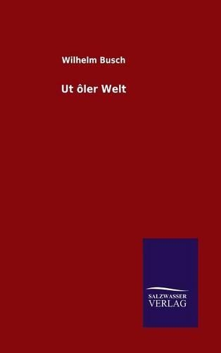 Ut ôler Welt