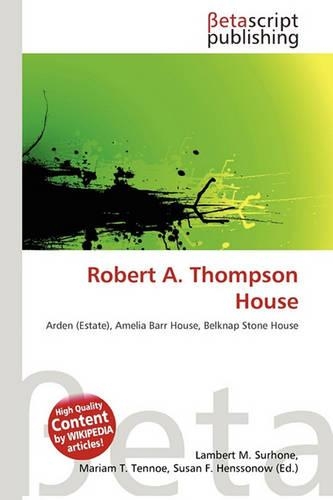 Robert A. Thompson House: (English)