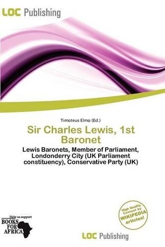 Sir Charles Lewis, 1st Baronet