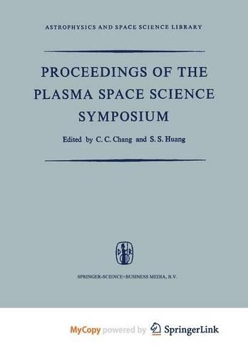 Proceedings of the Plasma Space Science Symposium