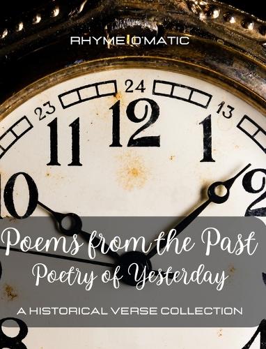 Fifty Poems From the Past: Poetry of Yesterday: A Historical Verse Collection